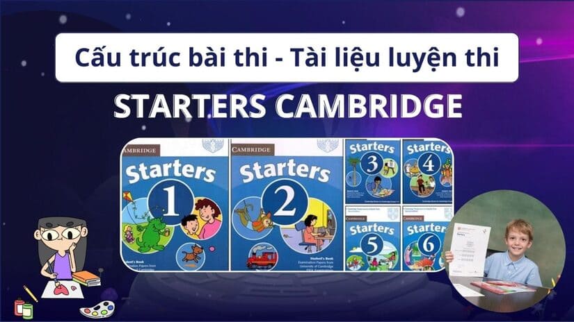 Cấu trúc đề thi Starters bao gồm 3 phần chính